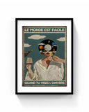 Le monde est facile quand tu vises l'Univers