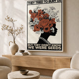 “They tried to bury us, but they didn't know we were seeds” canvas in a bright interior