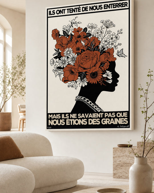 Toile « Ils ont tenté de nous enterrer, mais ils ne savaient pas que nous étions des graines » dans un intérieur lumineux