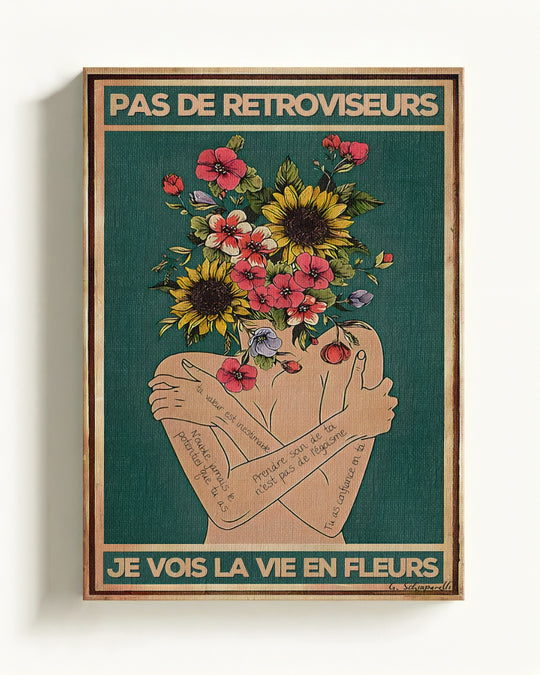 No rear-view mirror, I see life in flowers 