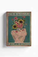 Sin espejos retrovisores, veo la vida en flores 