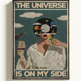 The universe is on my side