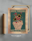 Crece a través de lo que pasas 