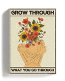 Grow through what you go through - Beige Limited Edition