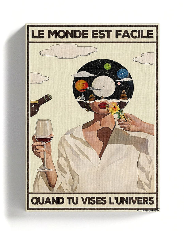 Le monde est facile quand tu vises l'Univers