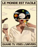 Le monde est facile quand tu vises l'Univers (Édition Limitée)