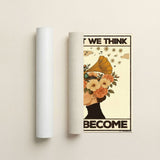 What we think, we become — Crème & Sable