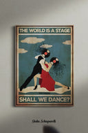 El mundo es un escenario, ¿bailamos?
