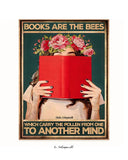 Bücher sind die Bienen, die den Pollen von einem Geist zum anderen tragen 