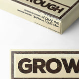 Grow through what you go through — Crème & Sable