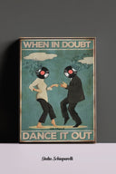 Cuando tengas dudas, baila hasta que se te pasen 