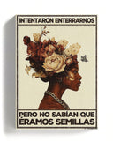 Intentaron enterrarnos pero no sabían que éramos semillas - Beige Limited Edition