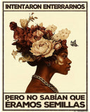 Intentaron enterrarnos pero no sabían que éramos semillas - Beige Limited Edition