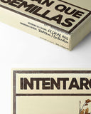 Intentaron enterrarnos pero no sabían que éramos semillas - Beige Limited Edition