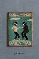 Duda menos baila más 