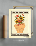 Grow through what you go through - Beige Limited Edition