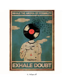 Atme das Aroma der Möglichkeiten ein, atme den Zweifel aus 