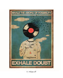 Atme das Aroma der Möglichkeiten ein, atme den Zweifel aus 