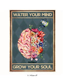 Bewässere deinen Geist, damit deine Seele wächst 
