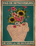 No rear-view mirror, I see life in flowers 