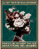 Intentaron enterrarnos, pero no sabían que éramos semillas 