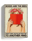 Books are the bees which carry the pollen from one to another mind - Beige Limited Edition