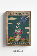 Aprender nunca agota la mente 