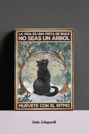 La vida es una pista de baile. No seas un árbol, muévete con el ritmo 