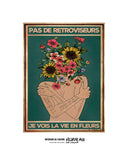 Sin espejos retrovisores, veo la vida en flores 