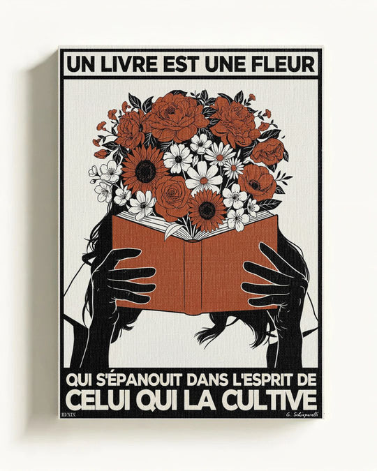 Un livre est une fleur qui s'épanouit dans l'esprit de celui qui la cultive
