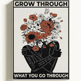 Grow through what you go through