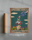 Aprender nunca agota la mente 