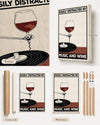 Easily distracted by music and wine