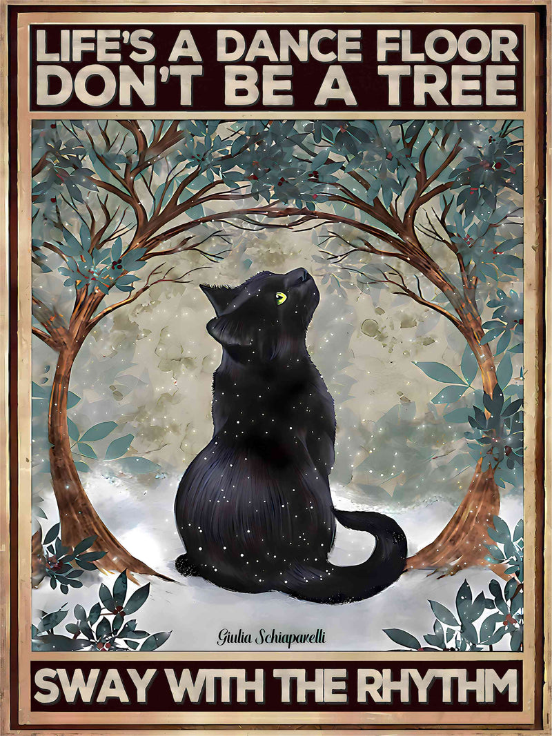 Das Leben ist eine Tanzfläche, sei kein Baum, wiege dich mit dem Rhythmus 