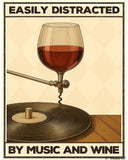 Easily distracted by music and wine