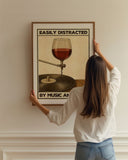 Easily distracted by music and wine