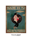 Nadie es tú, esa es tu fuerza 