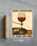 Easily distracted by music and wine