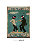 Duda menos baila más 