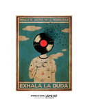 Inhala el aroma de la posibilidad exhala la duda 