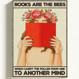Books are the bees which carry the pollen from one to another mind — Crème & Sable