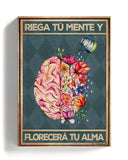 Riega tu mente y florecerá tu alma 
