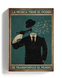 La música tiene el poder de transformar el mundo 