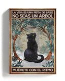 La vida es una pista de baile. No seas un árbol, muévete con el ritmo 