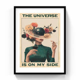 The universe is on my side