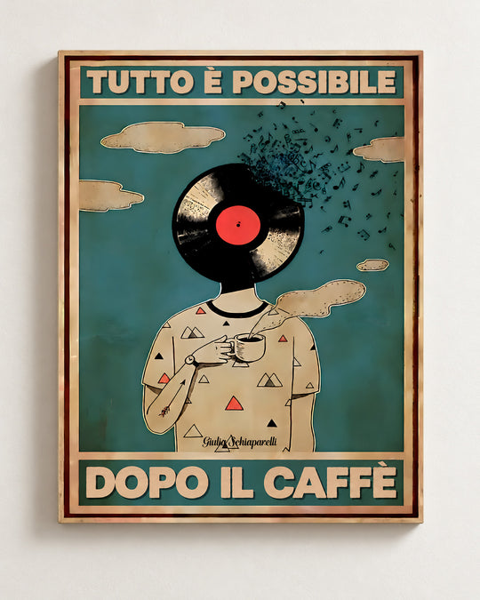 Tutto è possibile dopo il caffè — Cornice decorativa non inclusa
