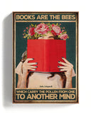 Los libros son las abejas que llevan el polen de una mente a otra 