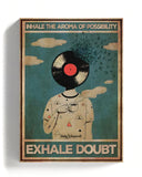 Inhala el aroma de la posibilidad, exhala la duda 