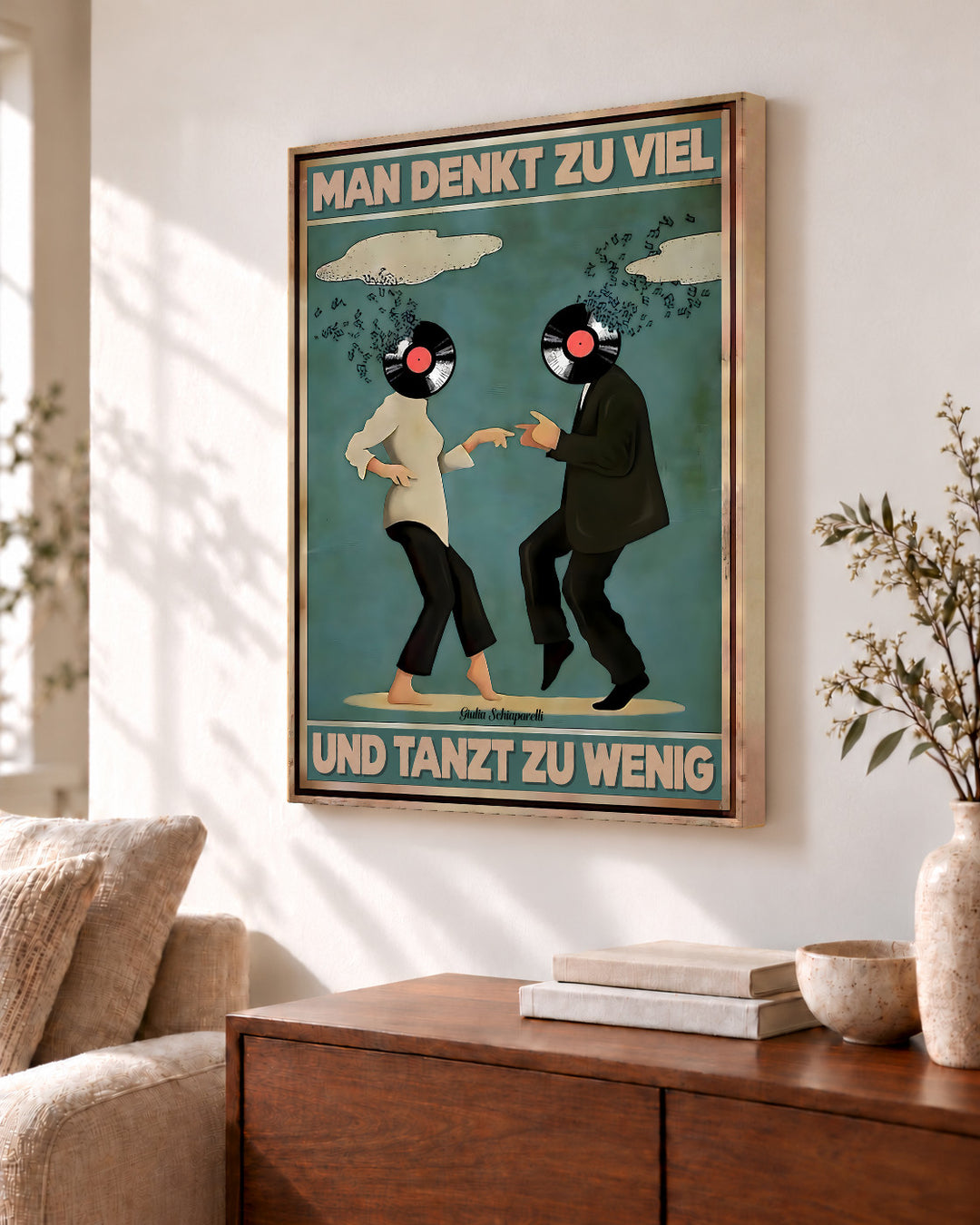 Man denkt zu viel und tanzt zu wenig — Dekorativer Rahmen nicht enthalten
