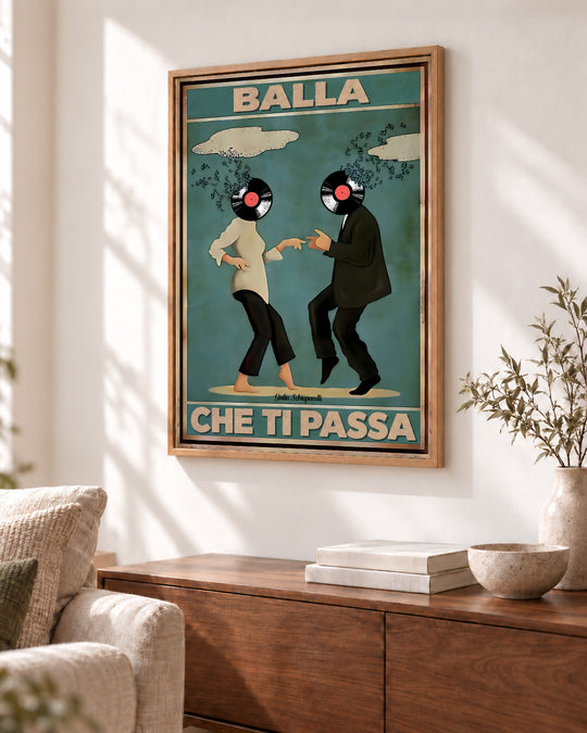 Balla che ti passa — Cornice decorativa non inclusa